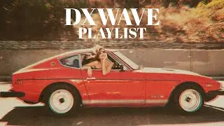 [PLAYLIST] 🚗 DXWAVE Drive Music Playlist | Groovy Pop Drive Sound