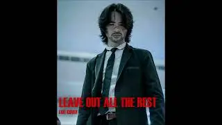 LEAVE OUT ALL THE REST (Live Cover)
