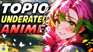 Top 10 Best Underrated Anime of 2020s