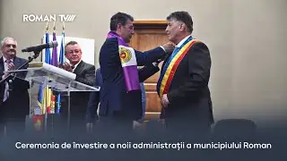 Ceremonia de învestire a noii administrații a municipiului Roman