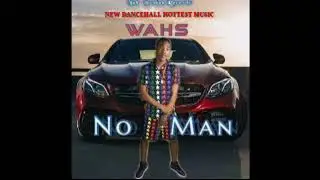 Wahs-No Man [Official Audio] November 2020