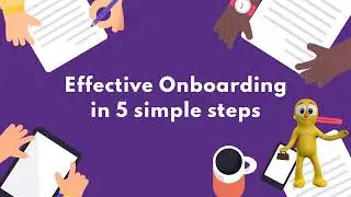 Effective Onboarding in 5 simple steps!