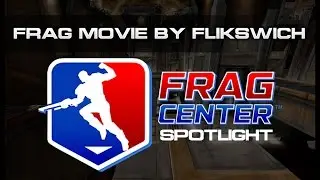 Fragcenter spotlight Featuring : Flikswich