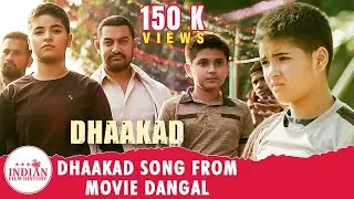 Dhaakad Song | Aamir Khan | Dangal | Full Song