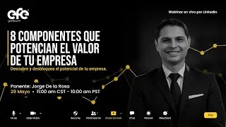 Los 8 Componentes Clave que Incrementan el Valor de tu Empresa