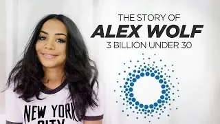 The Story of Alex Wolf & Boss Babe | Full Interview | 3 Billion Under 30