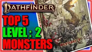 TOP 5 Level: 2 Creatures within Pathfinder2e