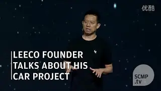 LeEco founder Jia Yueting talks about his pet car project in San Francisco