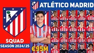Atlético de Madrid Full Squad Season 2024/25 | Atlético Madrid Squad Update 2024/25 | Julian Alvarez