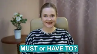 MUST or HAVE TO? В чем разница? Подробное объяснение с примерами.