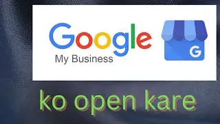 How To Reopen Google My Business Account | Mark as Open |  