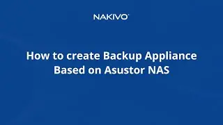 How to create Backup Appliance Based on Asustor NAS