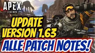 NEUES UPDATE!(Version 1.63) | Alle Infos und Patch Notes! Apex Legends (Deutsch/German)