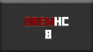 DrewHC Ep 8: Finale - They May Take Our Lives...