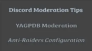 Anti-Raiding Configurations | Discord Moderation Tips