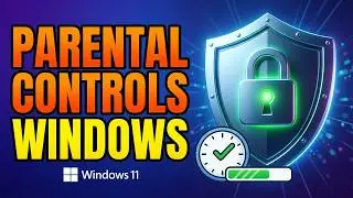 How to Set Up Parental Controls in Windows in 2024