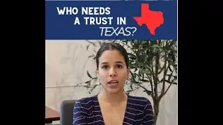 Do You Need a Trust in Texas? | Estate Planning Explained