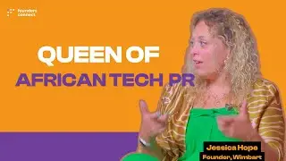 Jessica Hope: The Queen of African Tech PR and The Story Behind Wimbart #foundersconnect