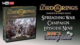 Lord of the Rings: Journeys in Middle-Earth Spreading War Ep. 9