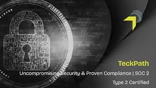 🚀Why Choose TeckPath? Uncompromising Security & Proven Compliance | SOC 2 Type 2 Certified🛡️