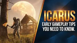 Icarus - Early Game Tips To Get You Started