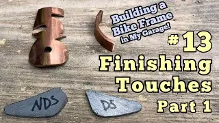 Odds and Ends… Fillets, Badges, and More! - DIY Bike Frame Ep 13