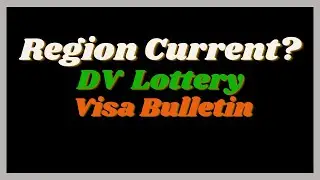 When a Region Goes Current in DV Lottery Visa Bulletin What it Means and when it Happens