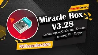 Miracle Box Latest Setup: v3.28 | Qualcomm CPU Realme, Oppo Unlock, Samsung FRP Bypass