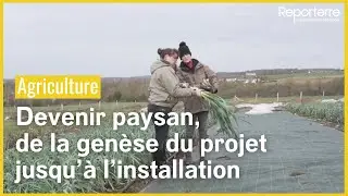 Devenir paysan, de la genèse du projet jusqu’à l’installation