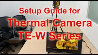 TE-W300 Thermal Imaging Camera Setup Guide - CCTV SG