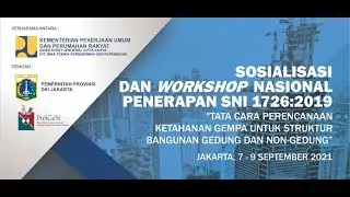 Sosialisasi dan Workshop Nasional Penerapan SNI 1726:2019 Hari Ke-3