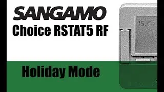 Sangamo Choice RSTAT5 RF - Holiday Mode