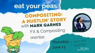 Compositing: A Hustle story With Animation Mentor Mark Garnes