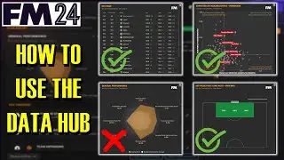 How to Use and Interpret the DATA HUB in Football Manager 2024
