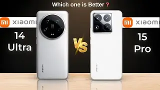 Xiaomi 14 Ultra vs Xiaomi 15 Pro : Full Comparison ⚡ Which One Is Better?
