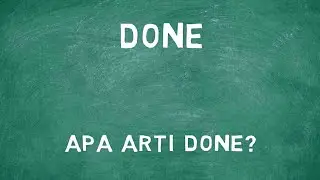 Apa Arti Kata Done?