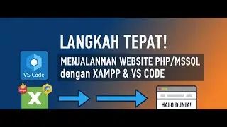 CARA MENJALANKAN WEBSITE PHP/MySQL DI KOMPUTER DENGAN XAMPP DAN VISUAL STUDIO CODE