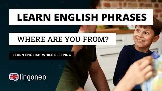 Talk About Where You Come From and Live - Most Important Phrases - Listen & Relax