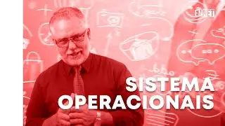 SISTEMAS OPERACIONAIS - O QUE VOCÊ DEVE SABER SOBRE O WINDOWS E LINUX | Curso Ennet Oficial