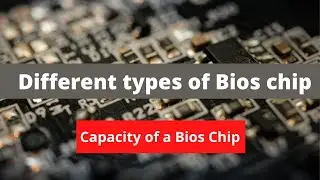 different types of bios chip package types , Capacity of a bios chip | bios chip list