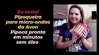Pipoqueira para Micro-ondas da Avon, pipoca pronta em minutos sem óleo