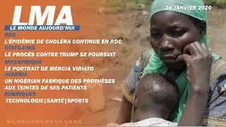 LMA Le Monde Aujourd'hui du 24 janvier 2020 | RDC, Nigéria, Mozambique, Malawi
