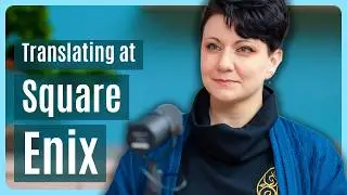 What it takes to be a translator for SQUARE ENIX