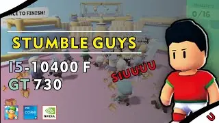 i5 10400f + GT 730 ( Stumble Guys )