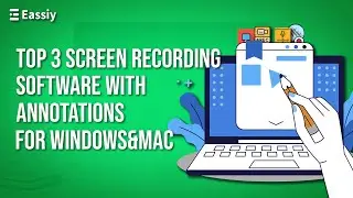 Annotations Made EASY with These Top 3 Screen Recording Software
