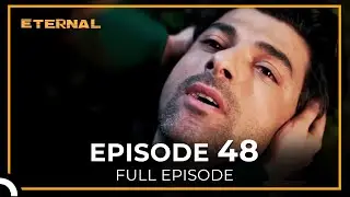 Eternal Episode 48