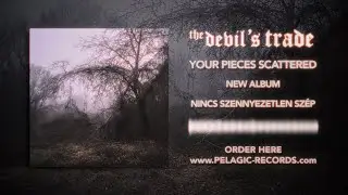 THE DEVIL'S TRADE -  Your Pieces Scattered