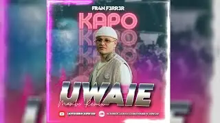 Kapo - UWAIE (Mambo Remix) | FR4N F3RR3R