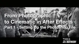 From Photographic to Cinematic - Pt. 1 Setting Up Your Photoshop File