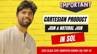 17: Explained SQL Cartesian Product, Join & Natural Join In Simple Way | CBSE Class 12 CS